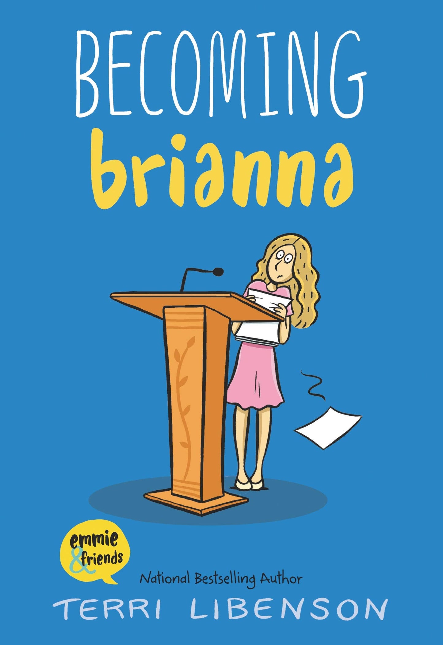 Emmie & Friends #04 Becoming Briann