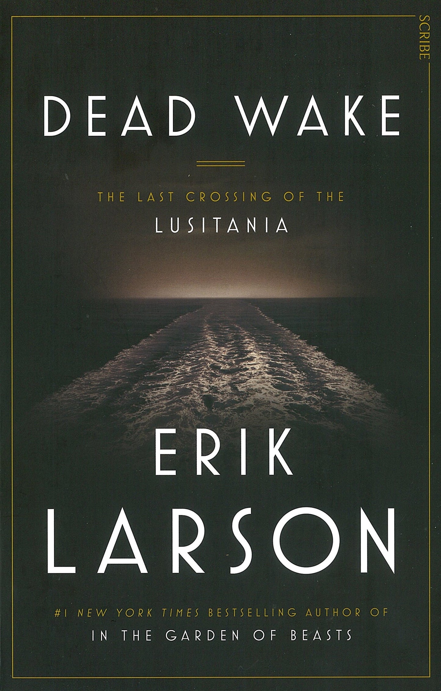 Dead Wake The Last Crossing Of The