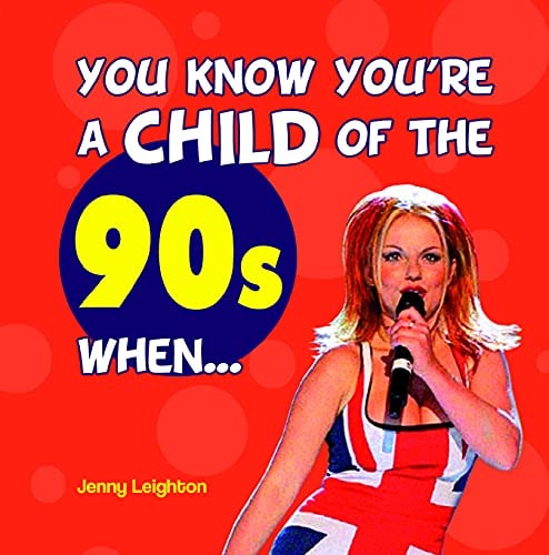 You Know You're A Child Of The 90's