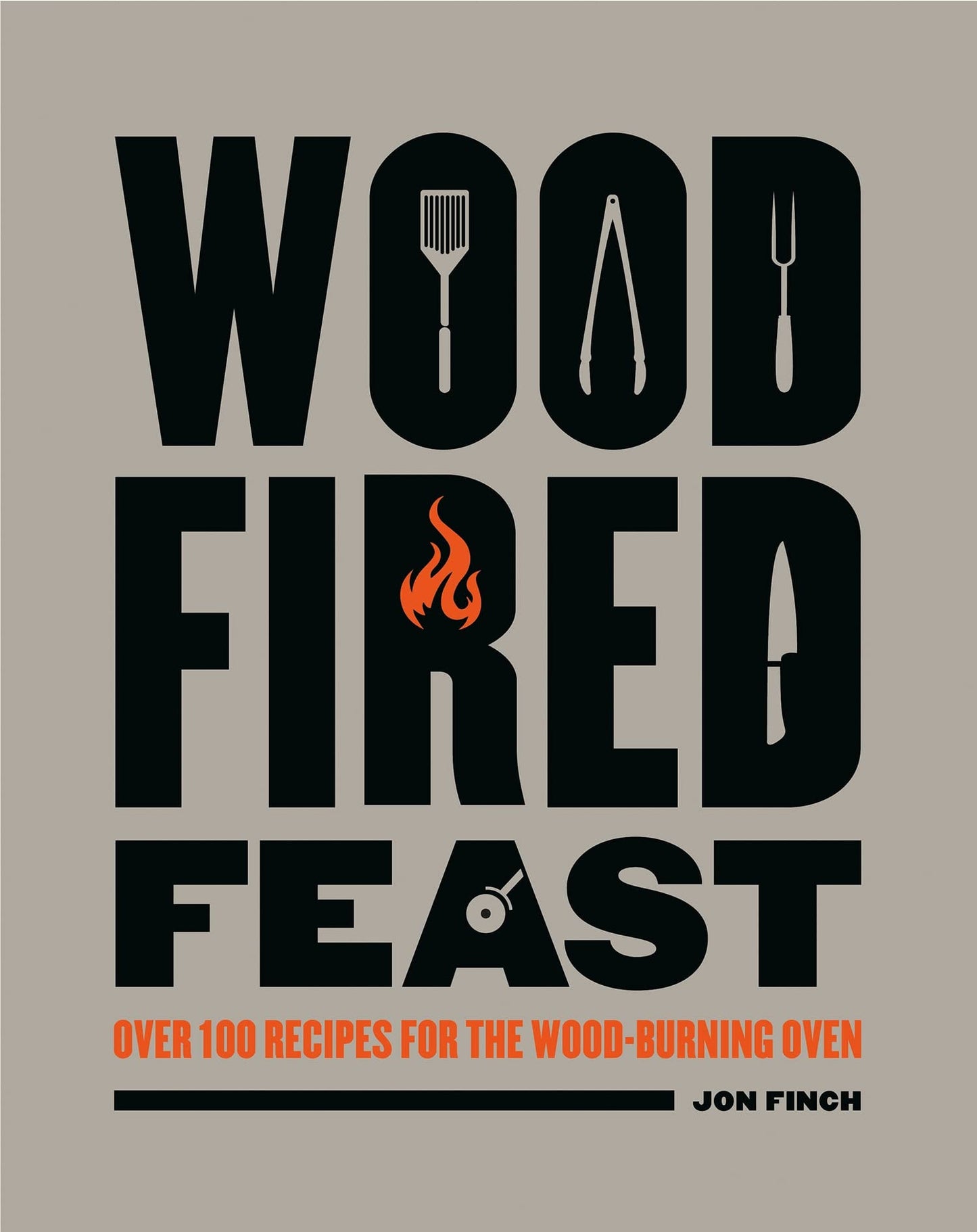 Wood Fired Feast Cookbook 100 Recip