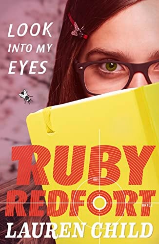 Ruby Redfort #1 Look Into My Eyes