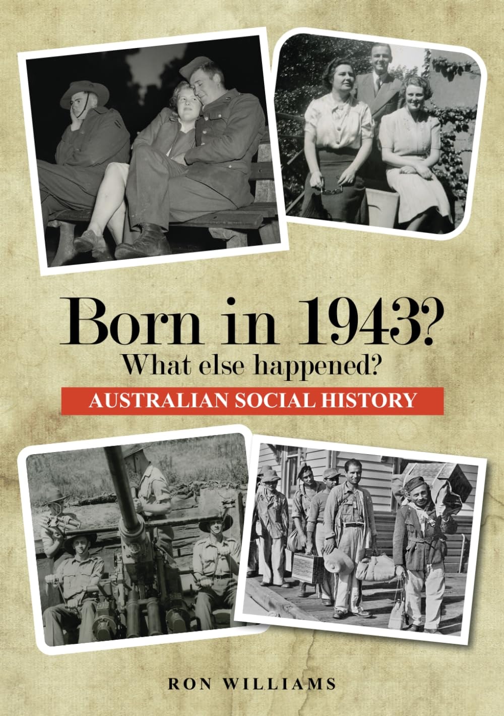 Born In 1943 ? What Else Happened