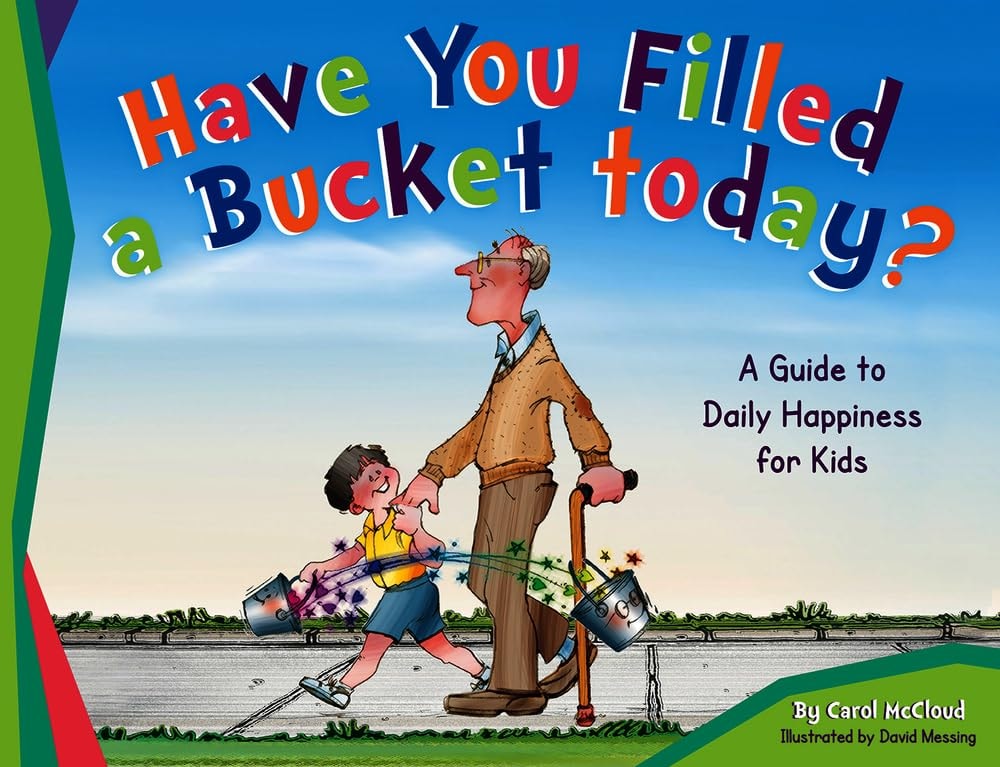 Have You Filled A Bucket Today?