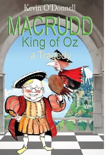 Macrudd King Of Oz A Tragedy