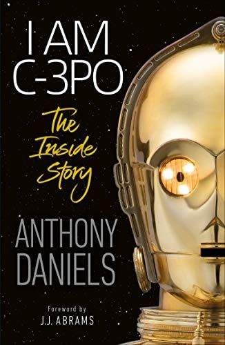 I Am C-3po The Inside Story