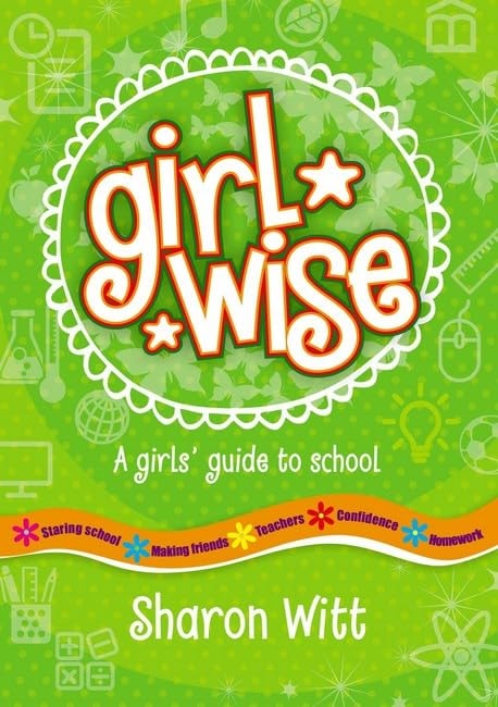 Girl Wise A Girl's Guide To School