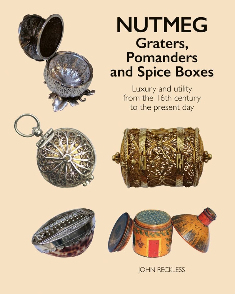 Nutmeg Graters Pomanders And Spice