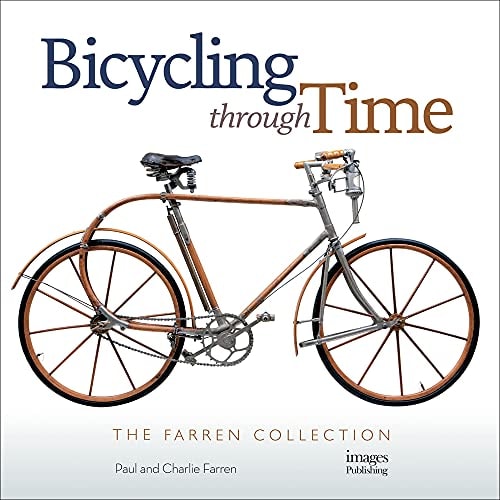 Bicycling Through Time Farren Colle