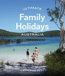 Ultimate Family Holidays