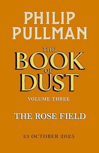Book Of Dust #3 Rose Field