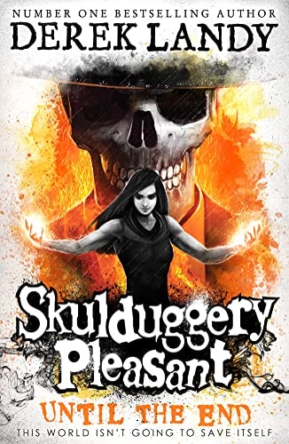 Skulduggery #015 Until The End Don't Order New Isbn Is 9780008667474