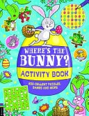 Where's The Bunny? Activity Book
