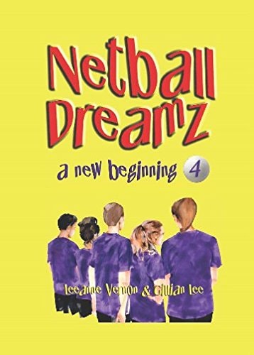Netball Dreamz #4 A New Beginning
