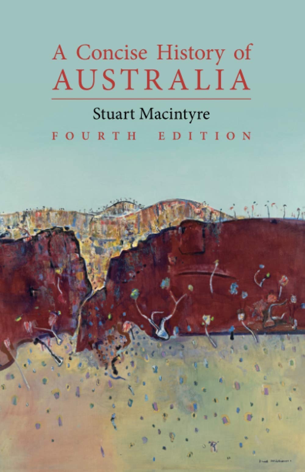 Concise History Of Australia 4ed