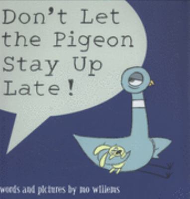 Don't Let The Pigeon Stay Up Late!