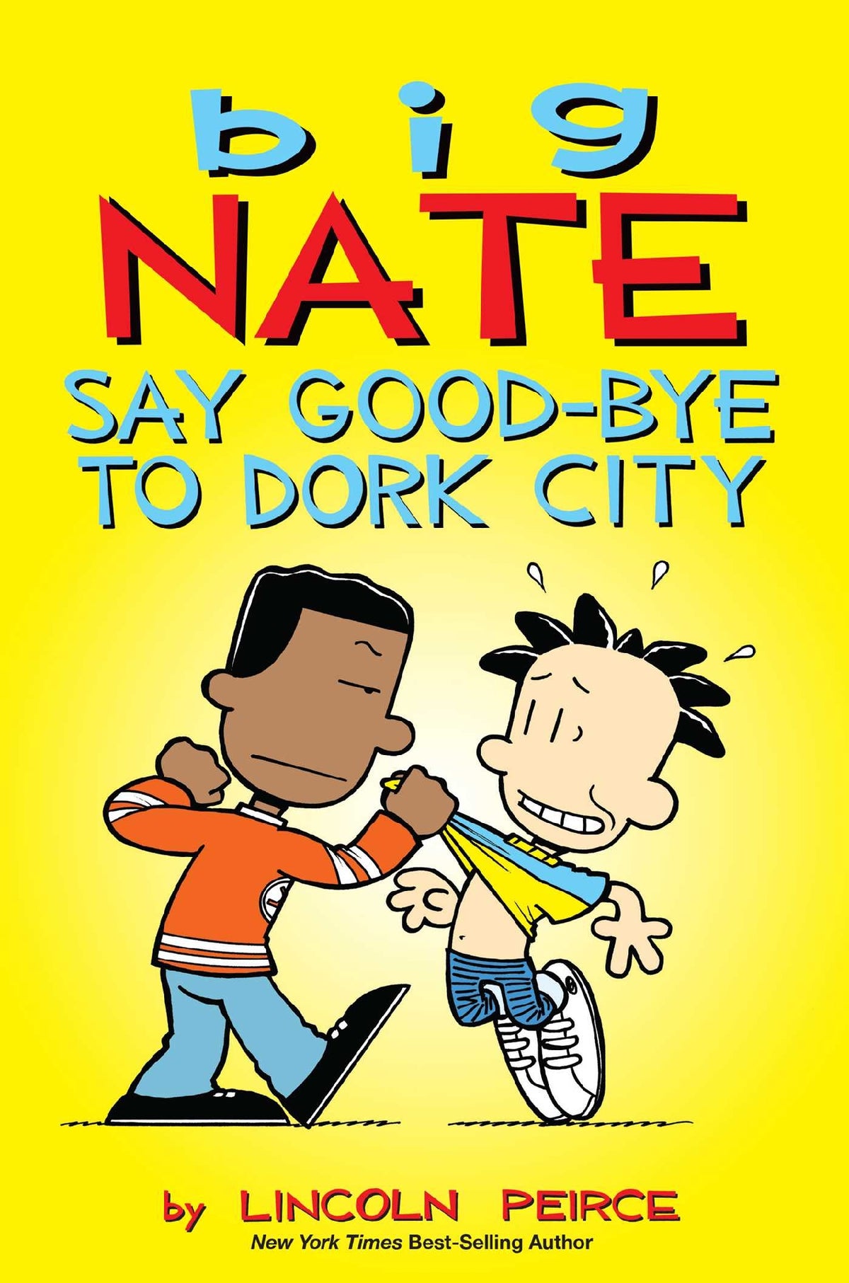 Big Nate: Say Good-bye To Dork City