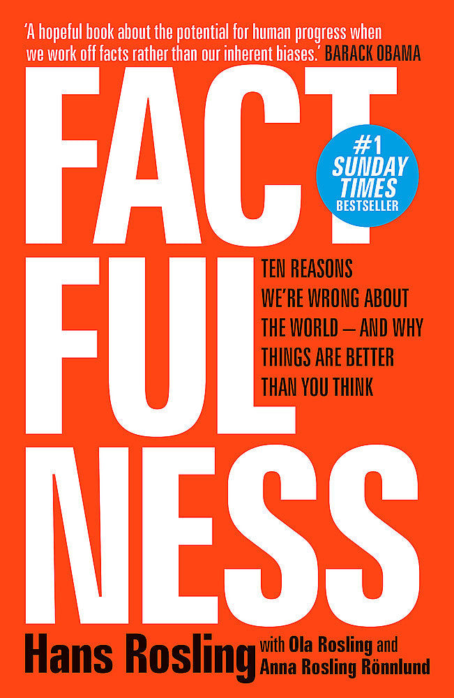 Factfulness Ten Reasons We're Wrong