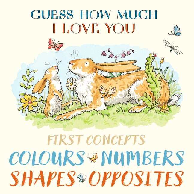 Guess How Much I Love You First Concepts: Colours, Number
