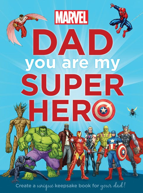Dad You Are My Superhero