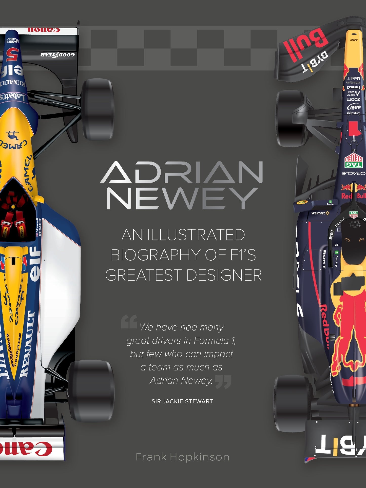 Adrian Newey An Illustrated Biography Of F1's Greatest Designer