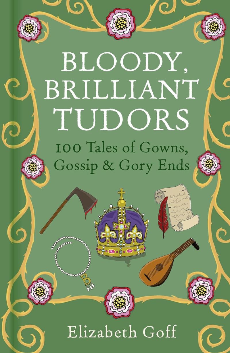 Bloody Brilliant Tudors