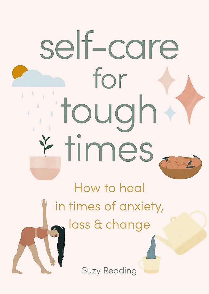 Self-care For Tough Times