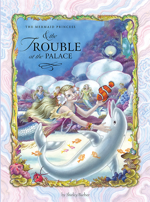 Mermaid Princess And The Trouble At The Palace