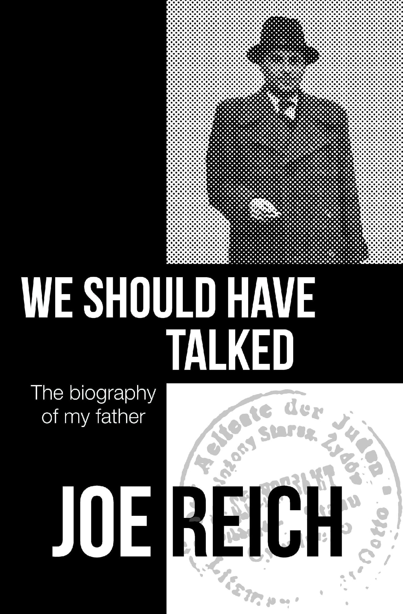 We Should Have Talked The Biography Of Jacob Reich