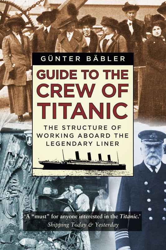 Guide To The Crew Of The Titanic