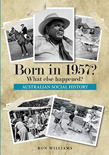 Born In 1957 ? What Else Happened