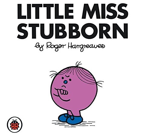 Mm Little Miss Stubborn
