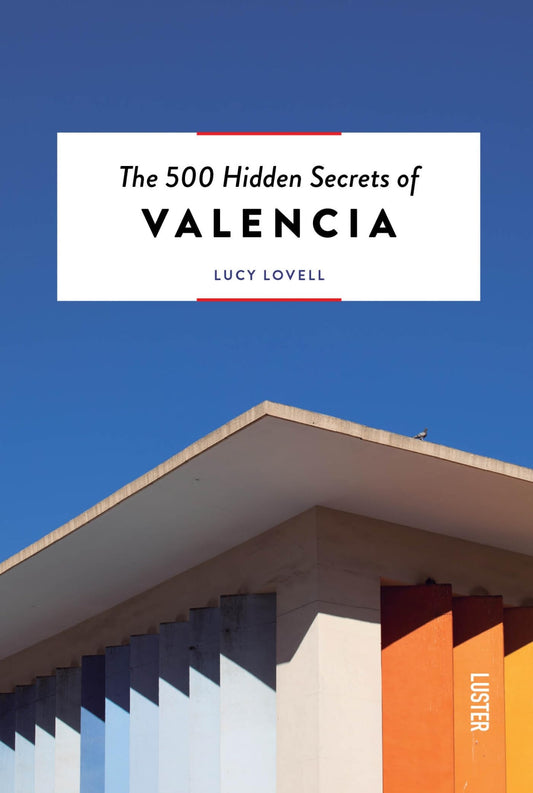 500 Hidden Secrets Of Valencia