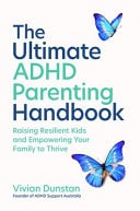 Ultimate Adhd Parenting Handbook