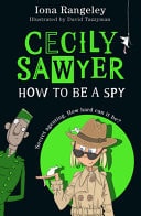 Cecily Saw Sawyer How To Be A Spy