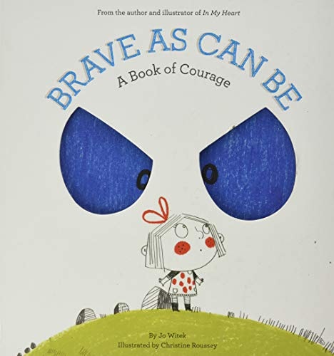 Brave As Can Be