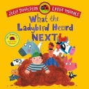 What The Ladybird Heard Next?