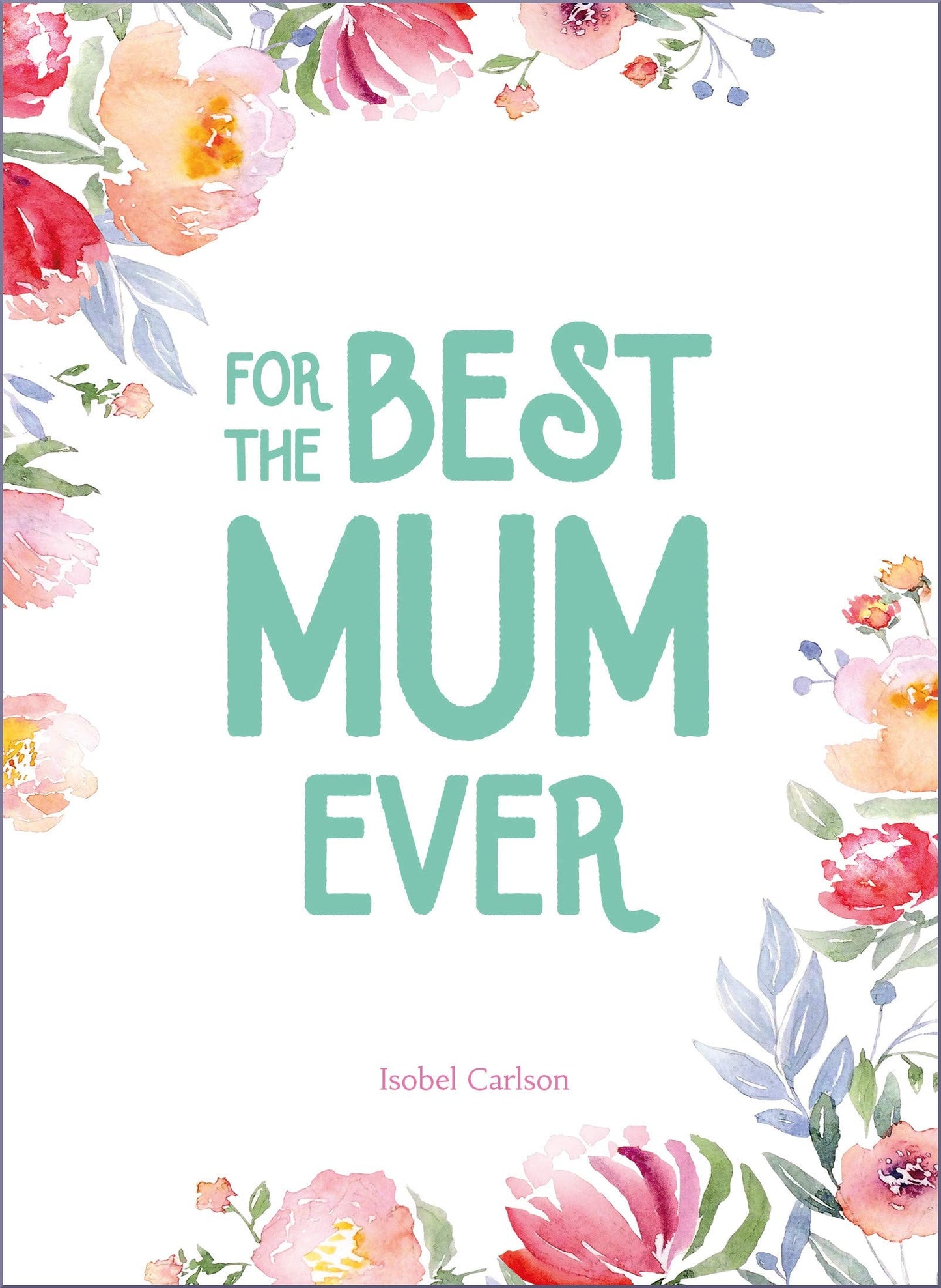 For The Best Mum Ever