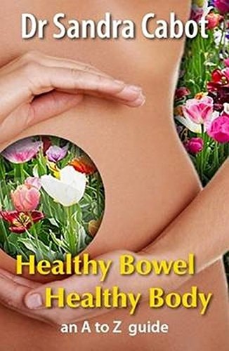 Healthy Bowel Healthy Body An A-z G