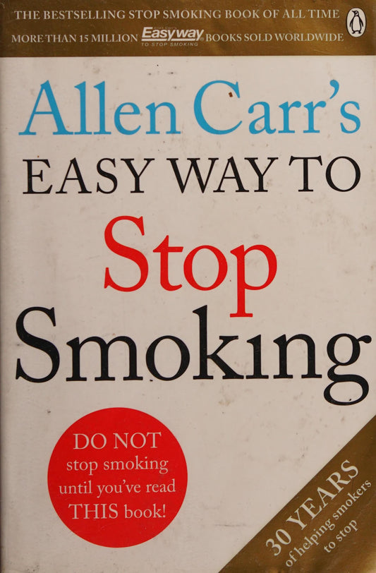 Allen Carr's Easy Way To Stop Smoki