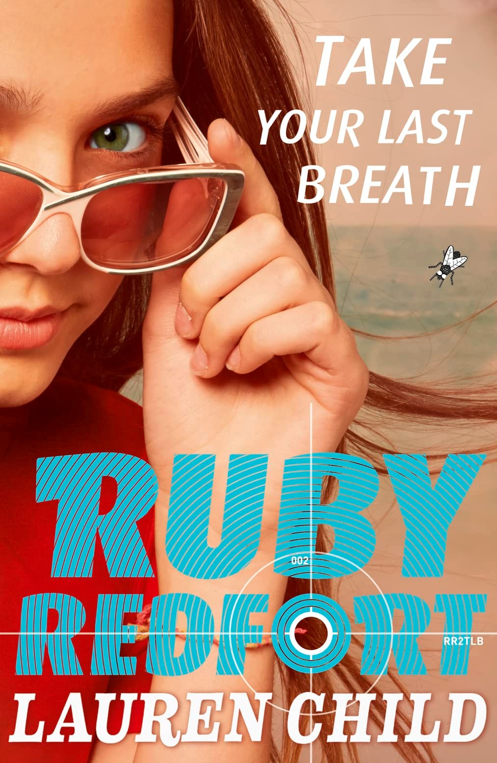 Ruby Redfort #2 Take Your Last Brea