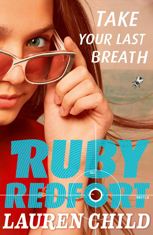 Ruby Redfort #2 Take Your Last Brea