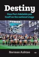 Destiny How Port Adelaide Put Itsel