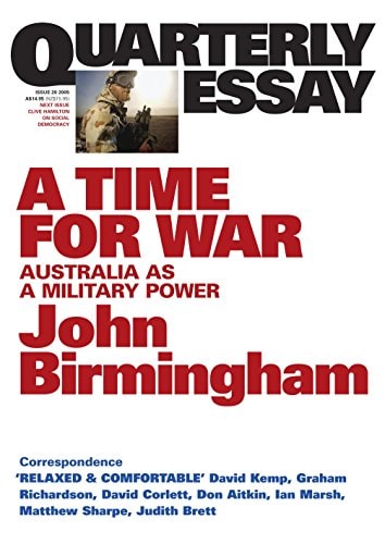 Quarterly Essay #20 A Time For War