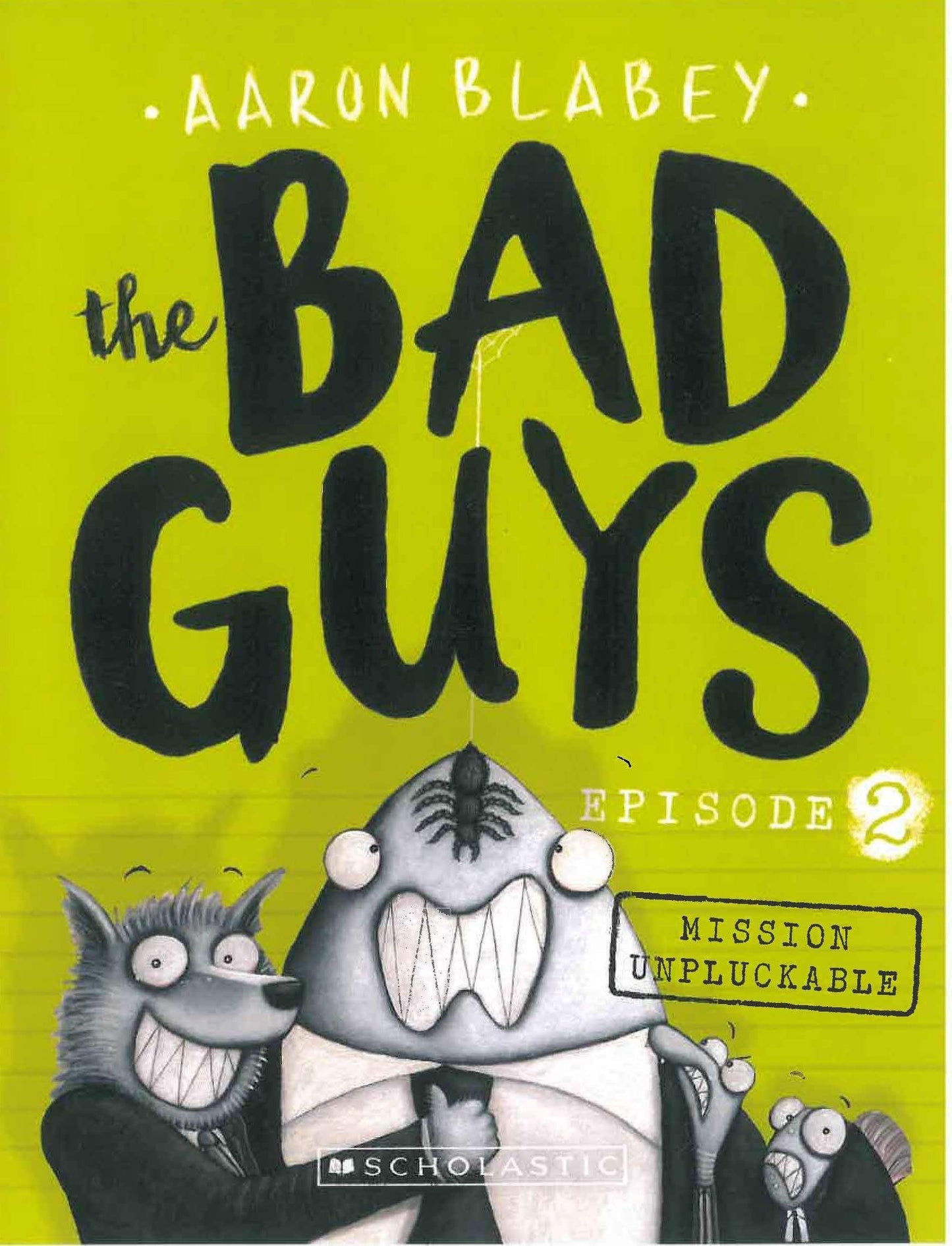 Mission Unpluckable (the Bad Guys: Episode 2)