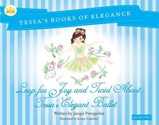 Leap For Joy And Twirl About Tessa