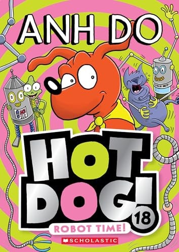 Hotdog #18 Robot Time
