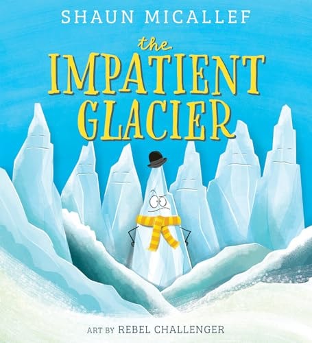 Impatient Glacier