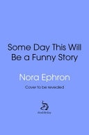 Some Day This Will Be A Funny Story