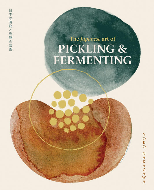 Japanese Art Of Pickling & Fermentg