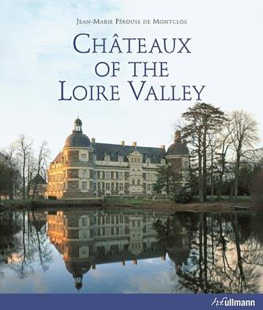 Chateaux Of The Loire Valley